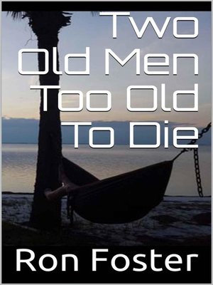 cover image of Two Old Men Too Old to Die